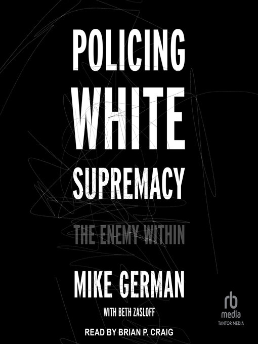 Title details for Policing White Supremacy by Mike German - Available